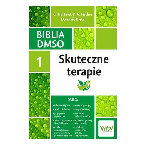 Biblia DMSO. Skuteczne terapie. Tom 1