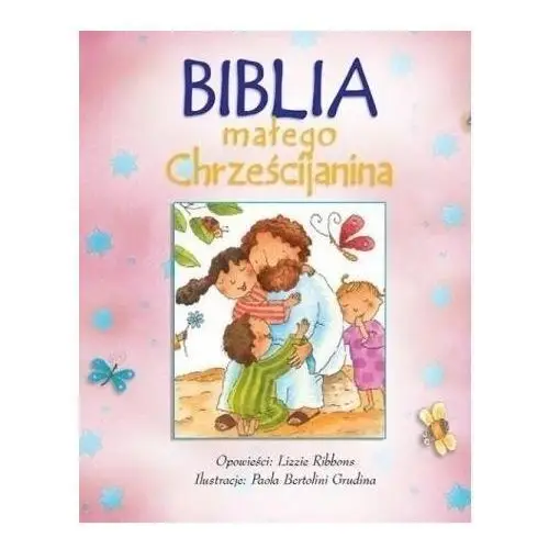 Biblia małego chrześcijanina niebieska w.2016 - Praca zbiorowa