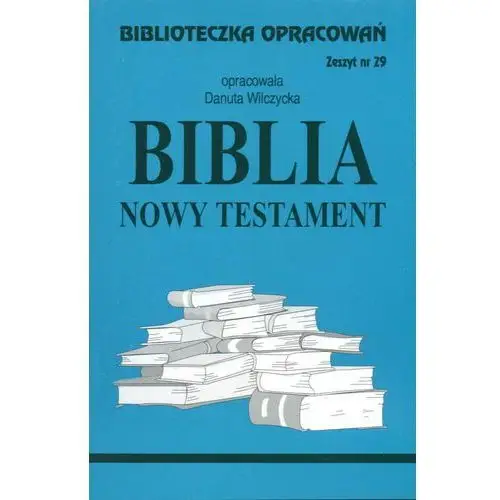 Biblios Biblia nowy testament. biblioteczka opracowań. zeszyt nr 29