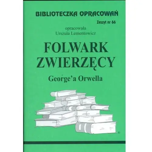 Biblioteczka Opracowań Folwark zwierzęcy George'a Orwella