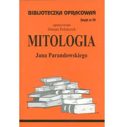 Biblioteczka opracowań mitologia jana parandowskiego Biblios