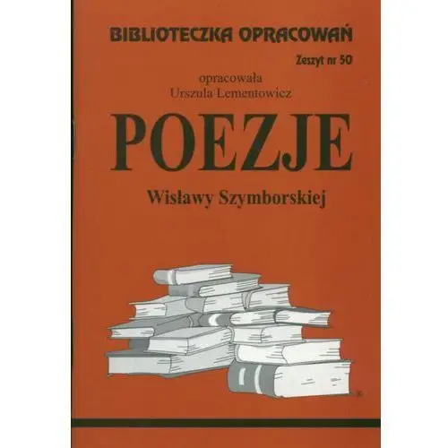 Biblioteczka Opracowań Poezje Wisławy Szymborskiej