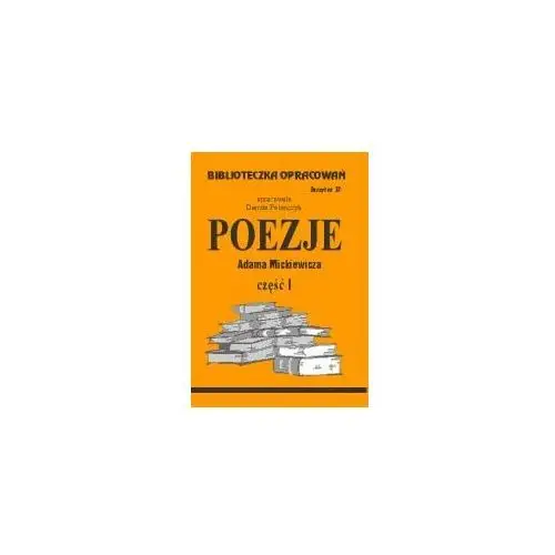 Biblios Biblioteczka opracowań zeszyt nr 37 - poezje adama mickiewicza część i 2