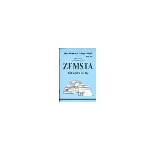 Zemsta. biblioteczka opracowań. zeszyt nr 77, 4073