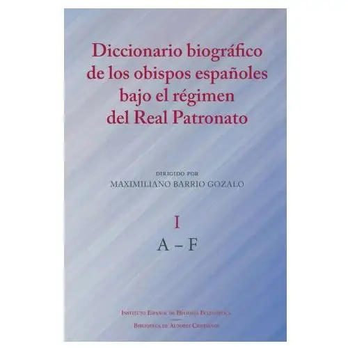 Biblioteca autores cristianos Diccionario biografico de obispos espaÑoles bajo regimen re