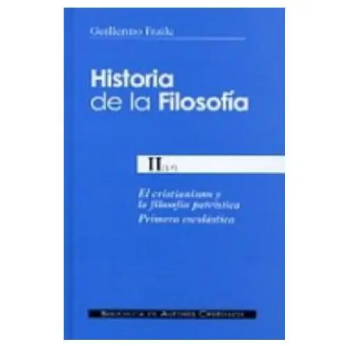 Biblioteca de autores cristianos El cristianismo y la filosofía patrística: primera escolástica