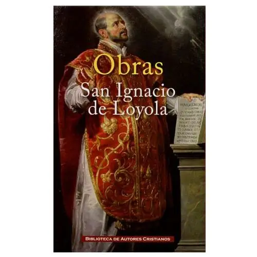 Biblioteca de autores cristianos Obras de san ignacio de loyola