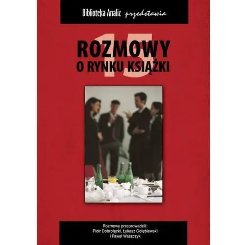 Rozmowy o rynku książki 15, AZ#AE056C65EB/DL-ebwm/pdf