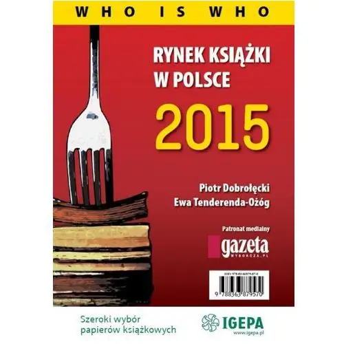 Rynek książki w polsce 2015 who is who Biblioteka analiz