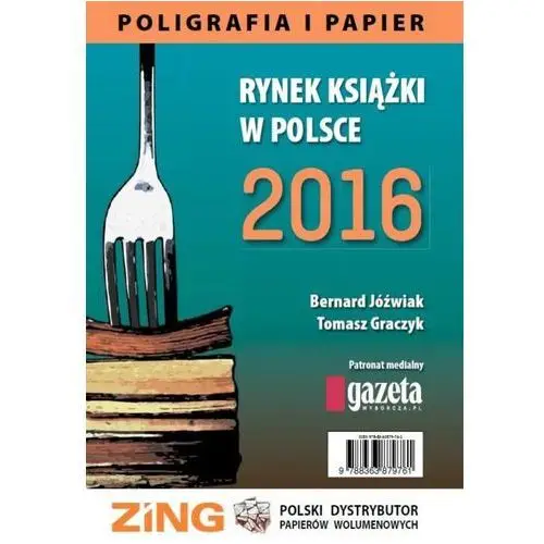 Rynek książki w polsce 2016. poligrafia i papier, AZ#3149E38DEB/DL-ebwm/pdf