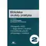 Biblioteka okulisty praktyka.Tom 2. Monografia AMD - diagnostyka i leczenie zwyrodnienia plamki związanego z wiekiem Sklep on-line