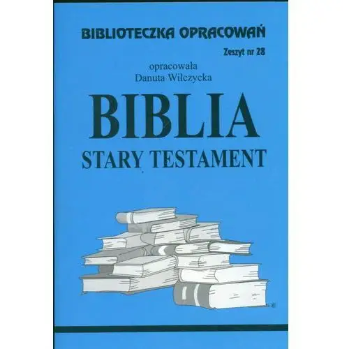 Biblioteka wysylkowa Biblia stary testament. biblioteczka opracowań. zeszyt nr 28