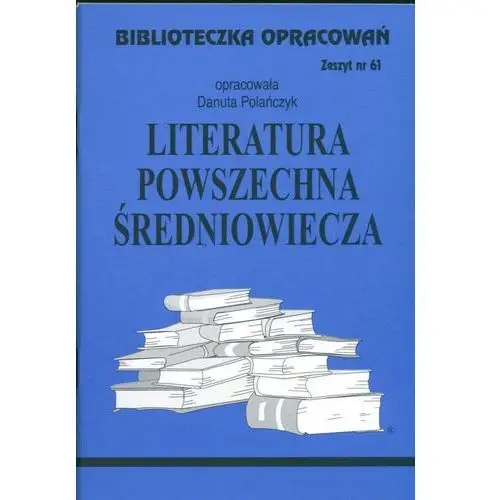 Biblioteka wysylkowa Literatura średniowiecza. biblioteczka opracowań. zeszyt nr 61