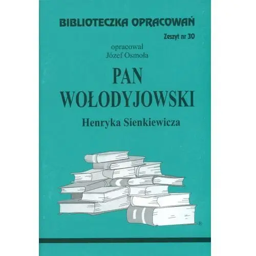 Pan wołodyjowski. biblioteczka opracowań. zeszyt nr 30, 3650