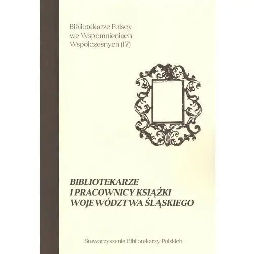 Bibliotekarze i pracownicy książki województwa śląskiego