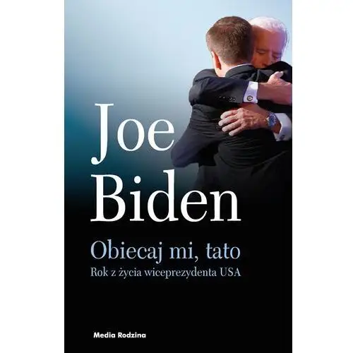 Biden joe Obiecaj mi, tato. rok pełen nadziei, przeszkód