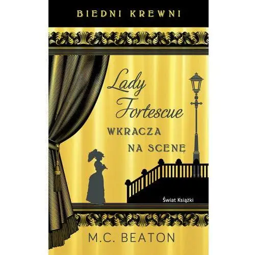 Biedni krewni. Lady Fortescue wkracza na scenę