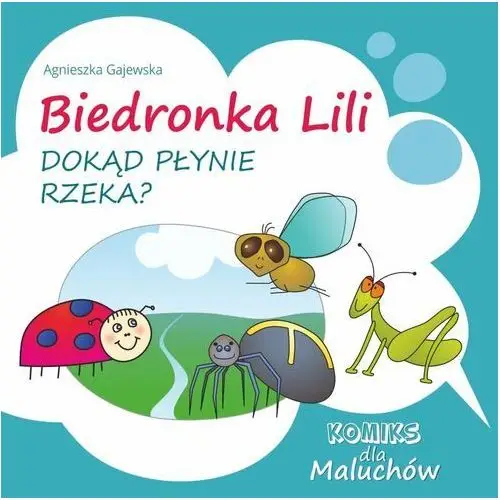 Biedronka Lili. Dokąd płynie rzeka?