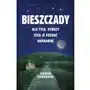 Bieszczady. Dla tych, którzy chcą je poznać naprawdę Sklep on-line