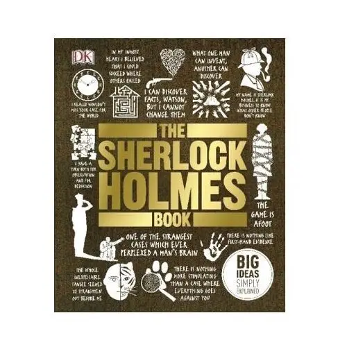 Big Ideas Simply Explained. The Sherlock Holmes Book