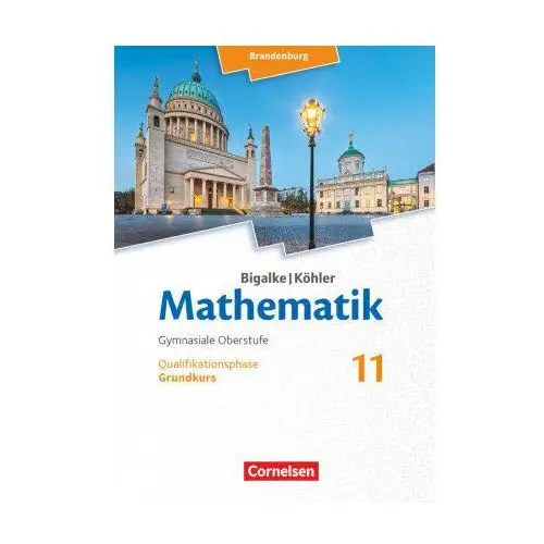 Bigalke/Köhler: Mathematik - 11. Schuljahr - Brandenburg - Grundkurs