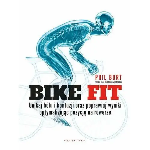 Bike fit. Unikaj bólu i kontuzji oraz poprawiaj wyniki optymalizując pozycję na rowerze