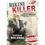 Bikini killer. seryjny morderca charles sobhraj - jego życie i zbrodnie Sklep on-line