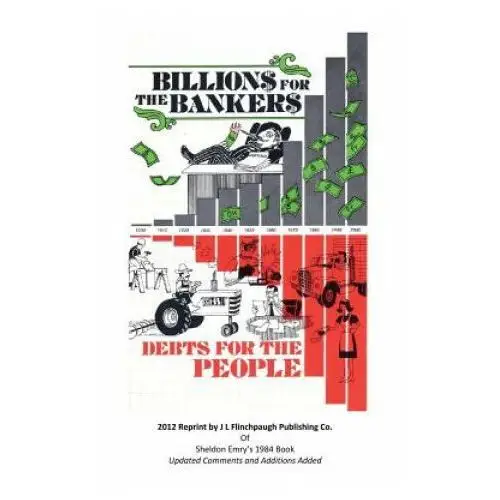 Billions For The Bankers-Debts For The People