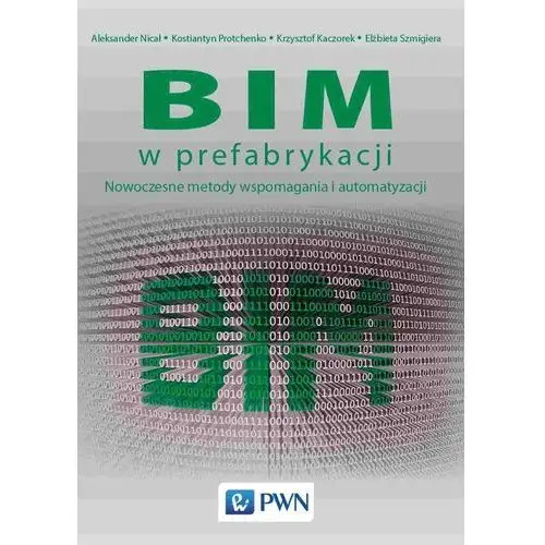 Bim w prefabrykacji. nowoczesne metody wspomagania i automatyzacji