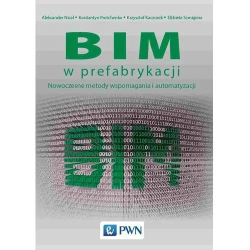 BIM w prefabrykacji. Nowoczesne metody wspomagania i automatyzacji