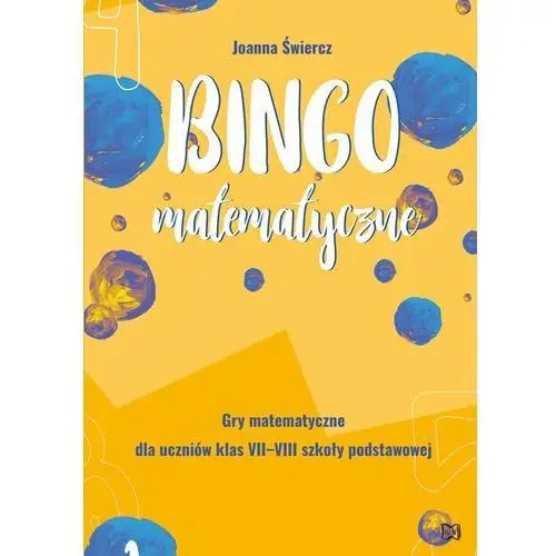 Bingo matematyczne. Gry matematyczne dla klas VII-VIII