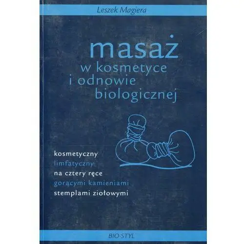 Masaż w kosmetyce i odnowie biologicznej Bio-styl