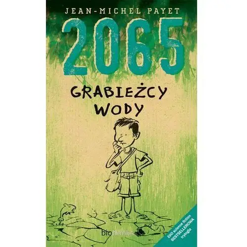 2065. Grabieżcy wody. EKO science fiction. Tom 2