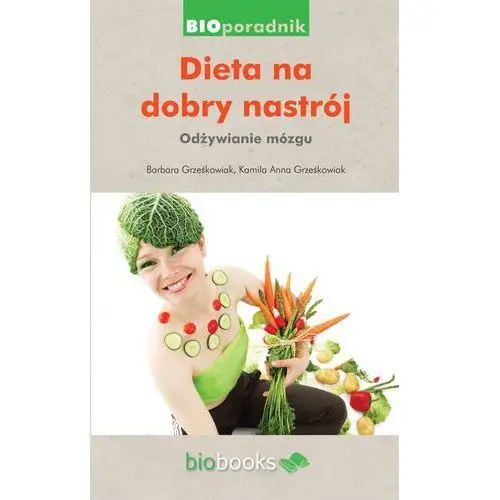 Biobooks Dieta na dobry nastrój. odżywianie mózgu