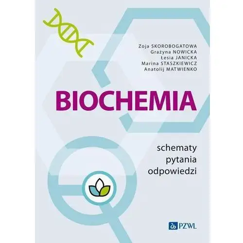 Biochemia. Schematy - pytania - odpowiedzi