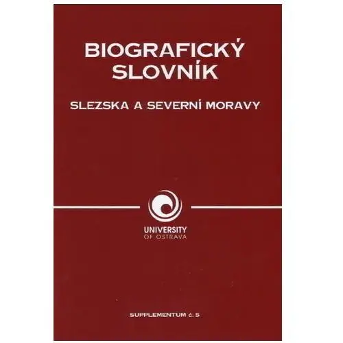 Biografický slovník Slezska a severní Moravy Dokoupil, Lumír; Myška, Milan