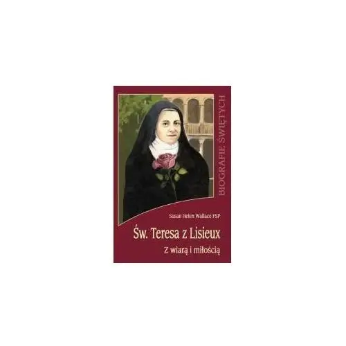 Biografie świętych - św. teresa z lisieux Wydawnictwo diecezjalne i drukarnia w sandomierzu