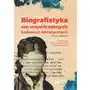 Biografistyka we współczesnych badaniach historiograficznych. Teoria i praktyka Sklep on-line