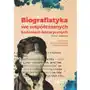 Biografistyka we współczesnych badaniach historiograficznych Wydawnictwo uniwersytetu łódzkiego Sklep on-line