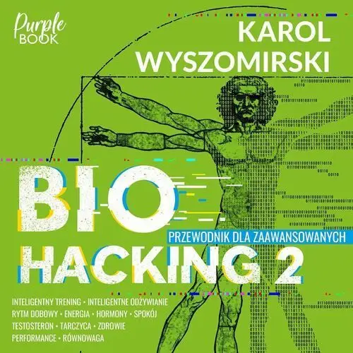 Biohacking 2. Przewodnik dla zaawansowanych