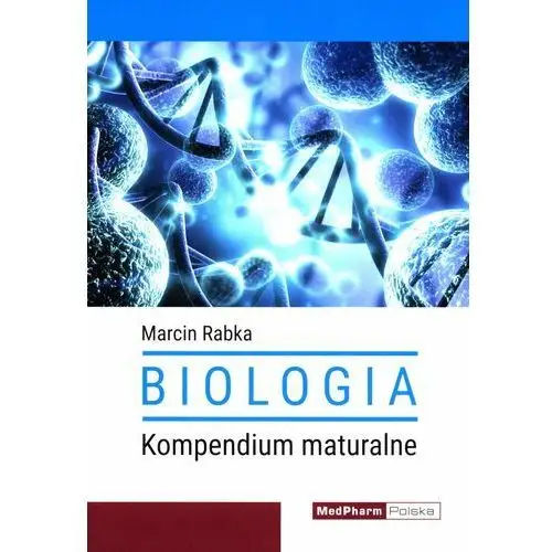 Biologia. Kompendium maturalne