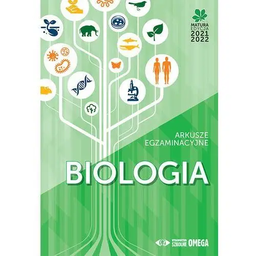 Biologia Matura 2021/22 Arkusze egzaminacyjne Praca zbiorowa