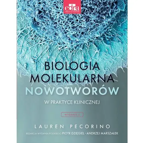 Biologia molekularna nowotworów w praktyce klinicznej