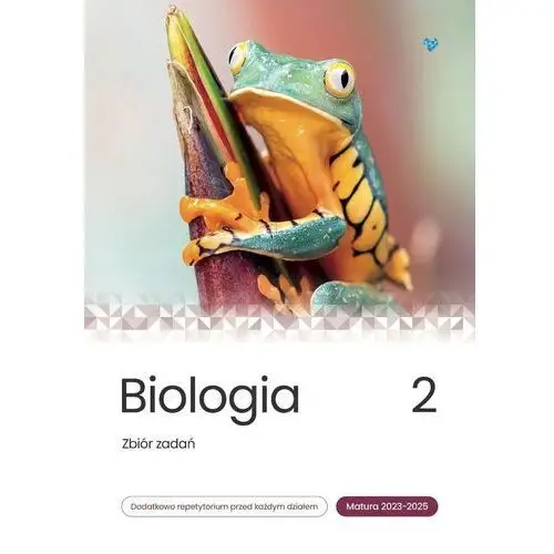 Biologia. zbiór zadań. tom 2. matura 2023-2025 Biomedica jacek mieszkowicz