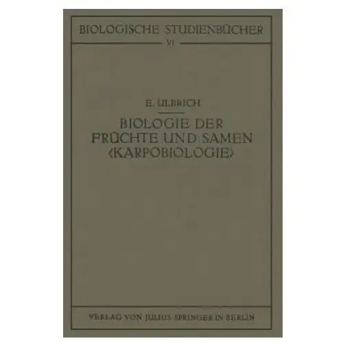 Biologie der fr chte und samen Springer-verlag berlin and heidelberg gmbh & co. kg