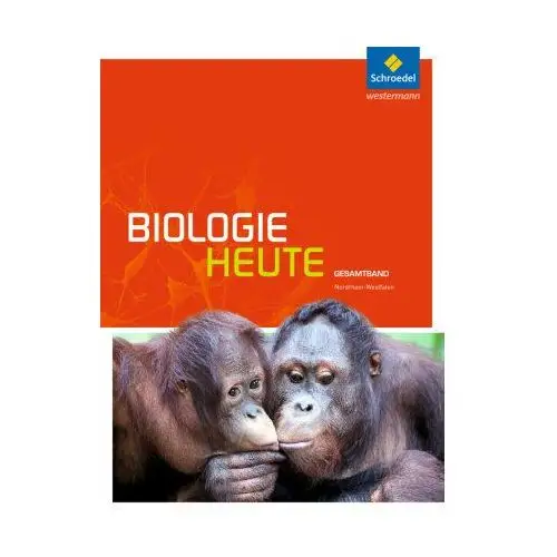 Biologie heute Gesamtband. Schülerband. Sekundarstufe 2. Nordrhein-Westfalen