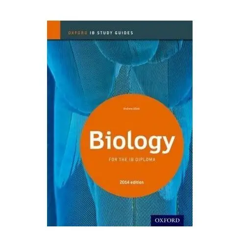 Biology Study Guide 2014 edition: Oxford IB Diploma Programme