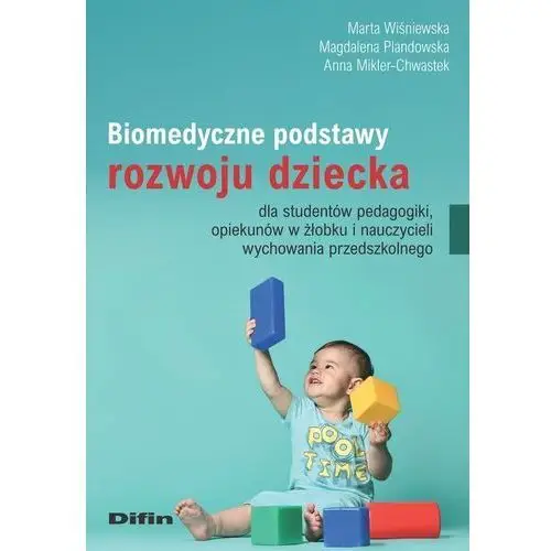 Biomedyczne podstawy rozwoju dziecka