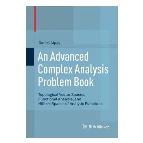 Advanced Complex Analysis Problem Book