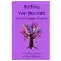 Birthmoon creations Birthing your placenta Sklep on-line